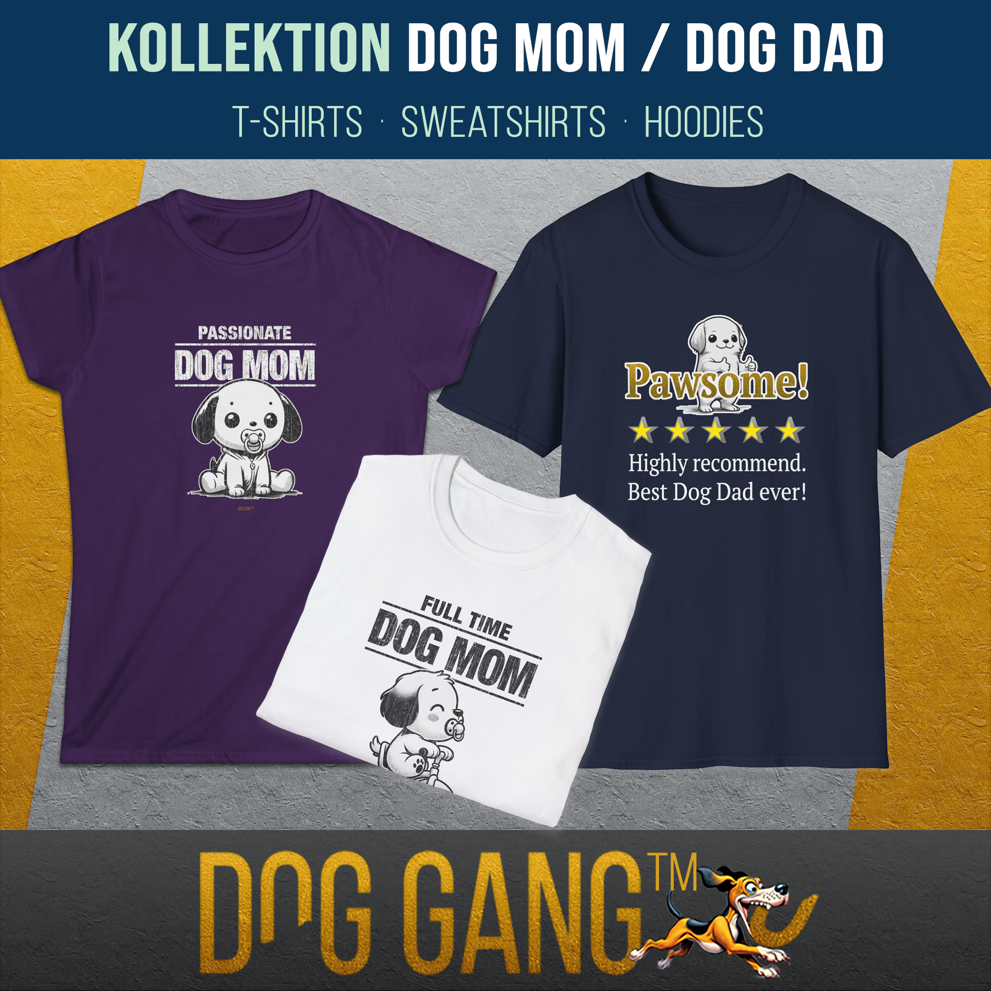 Hauptbild Kollektion "DOG MOM / DOG DAD" zeigt drei T-Shirts mit Hundemotiven. Links: lila mit „Passionate Dog Mom“. Mitte: weiß mit „Full Time Dog Mom“. Rechts: blau mit „Pawsome“! Sehr zu empfehlen. Bester Hundepapa aller Zeiten!" mit 5-Sterne Rating.