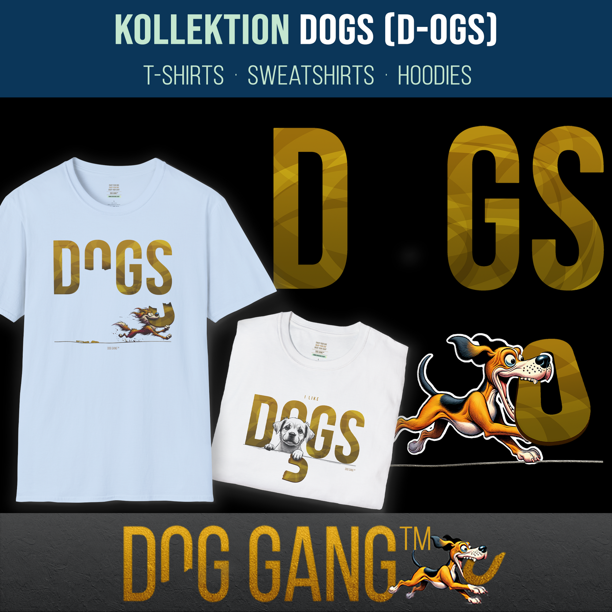 Bild für die "DOGS (D-GS)"-Kollektion. Links zwei gestaltete T-Shirts aus der Kollektion. Rechts: eine weitere Grafik aus der Kollektion zeigt einen weglaufenden Hund, der den Buchstaben "O" aus "DOGS" im Maul hält. Unten Logo Dog Gang.