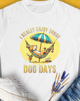 I Really Enjoy Those Dog Days, Women's T-Shirt-White. For dog lovers and dog owners. Design by Dog Gang