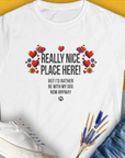 Really Nice Place Here, Women's T-Shirt-White. For dog lovers and dog owners. Design by Dog Gang