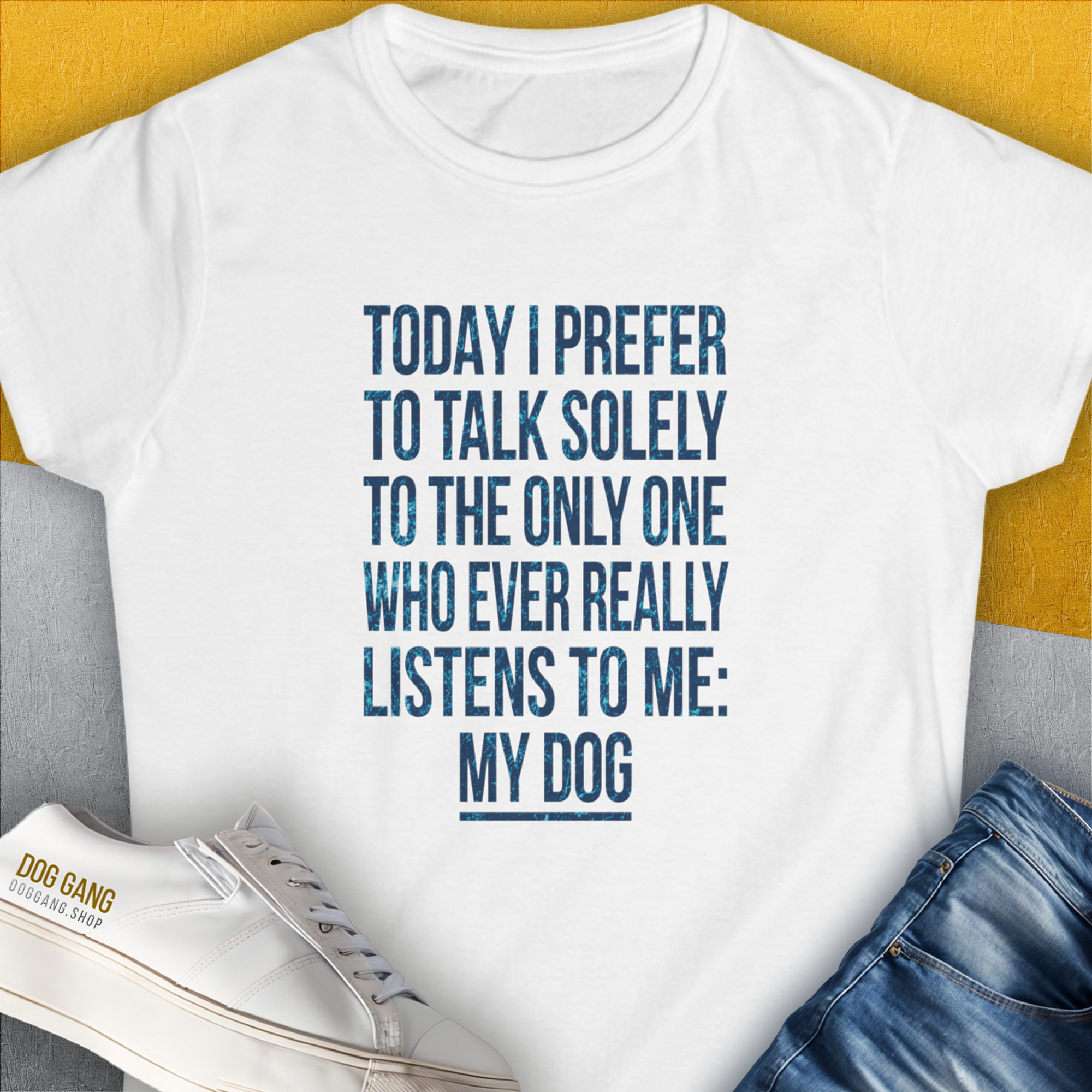 The Only One Who Ever Really Listens To Me, Women's T-Shirt-White. For dog lovers and dog owners. Design by Dog Gang