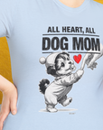 Dog Mom Series, Volume 9, Unisex T-Shirt-, Design by Dog Gang