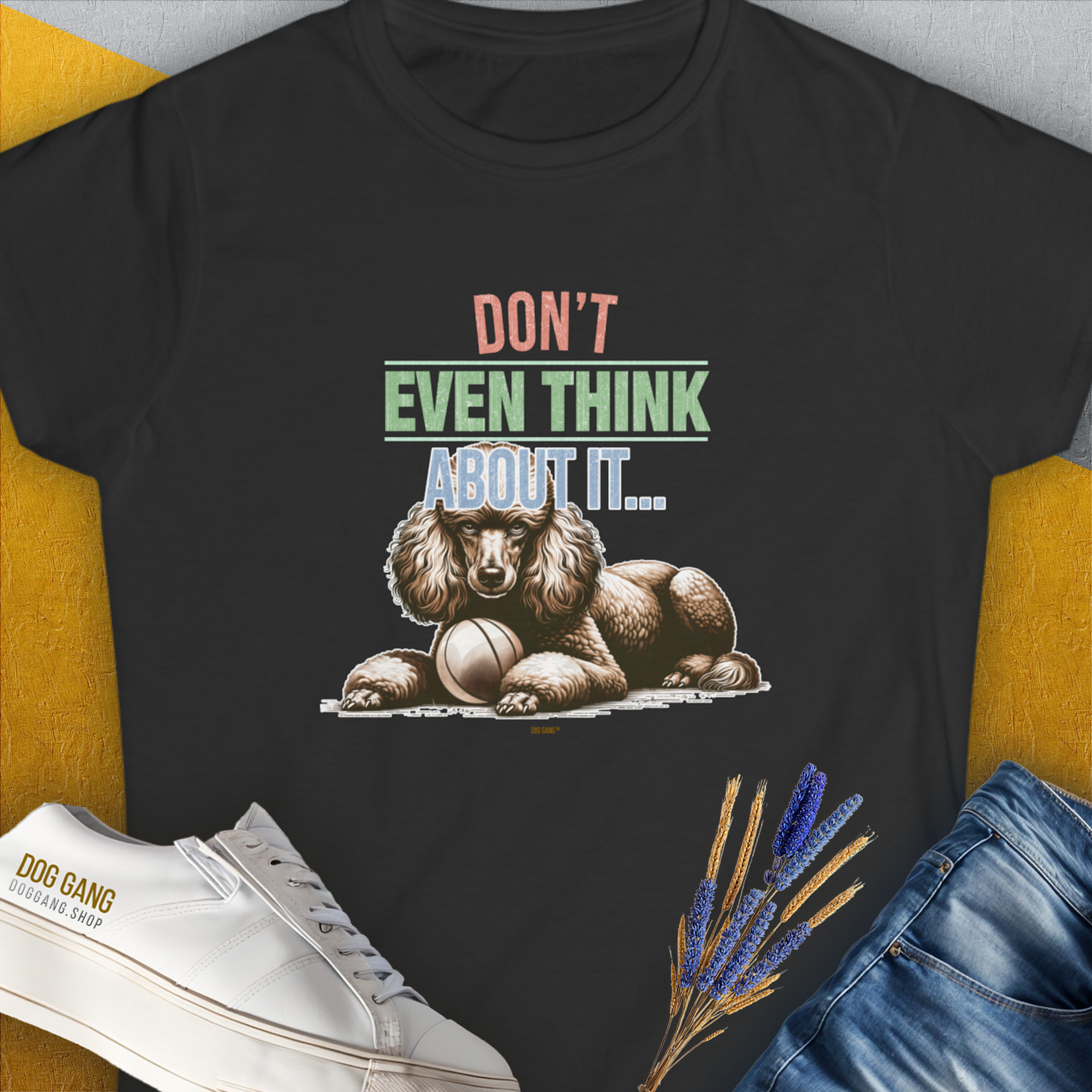 Don't Even Think About It..., Volume 1, Women's T-Shirt-Black. A perfect gift for dog lovers and dog owners. Design by Dog Gang
