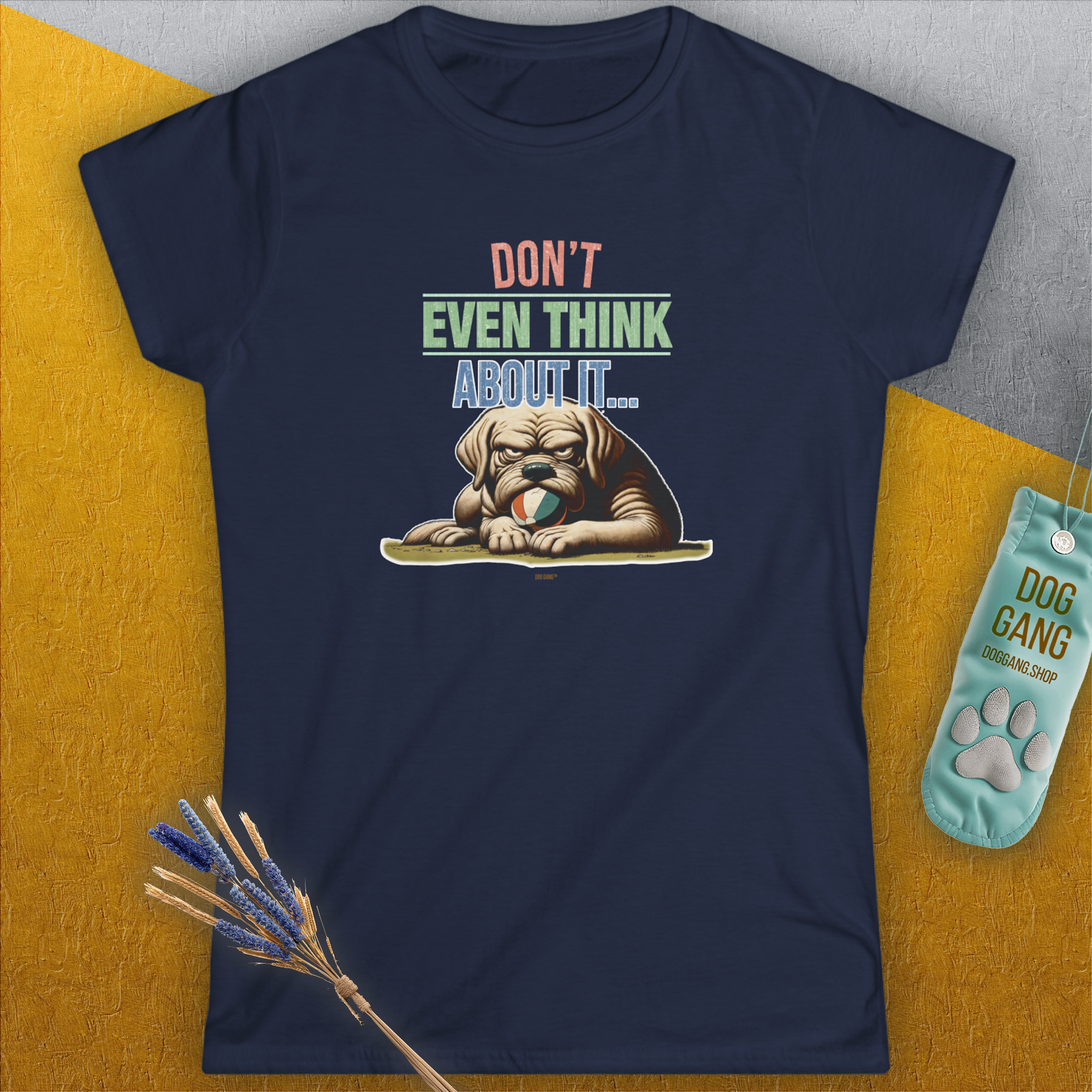 Don't Even Think About It..., Volume 6, Women's T-Shirt-, a fun and stylish design for dog lovers from Dog Gang