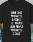 I Like Dogs And Maybe 3 People..., Unisex T-Shirt-Black-funny dog lover Shirtdesign by Dog Gang