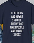 I Like Dogs And Maybe 3 People..., Unisex T-Shirt-Navy-funny dog lover Shirtdesign by Dog Gang