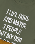 I Like Dogs And Maybe 3 People..., Unisex T-Shirt-humorous dog lover / dog owner Design by Dog Gang