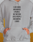 I Like Dogs And Maybe 3 People..., Unisex Hoodie-funny dog lover Shirtdesign by Dog Gang