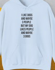 I Like Dogs And Maybe 3 People..., Unisex Hoodie- another funny dog lover Shirtdesign made by Dog Gang