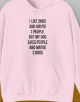 I Like Dogs And Maybe 3 People..., Unisex Hoodie-Light Pink-funny dog lover Shirtdesign by Dog Gang