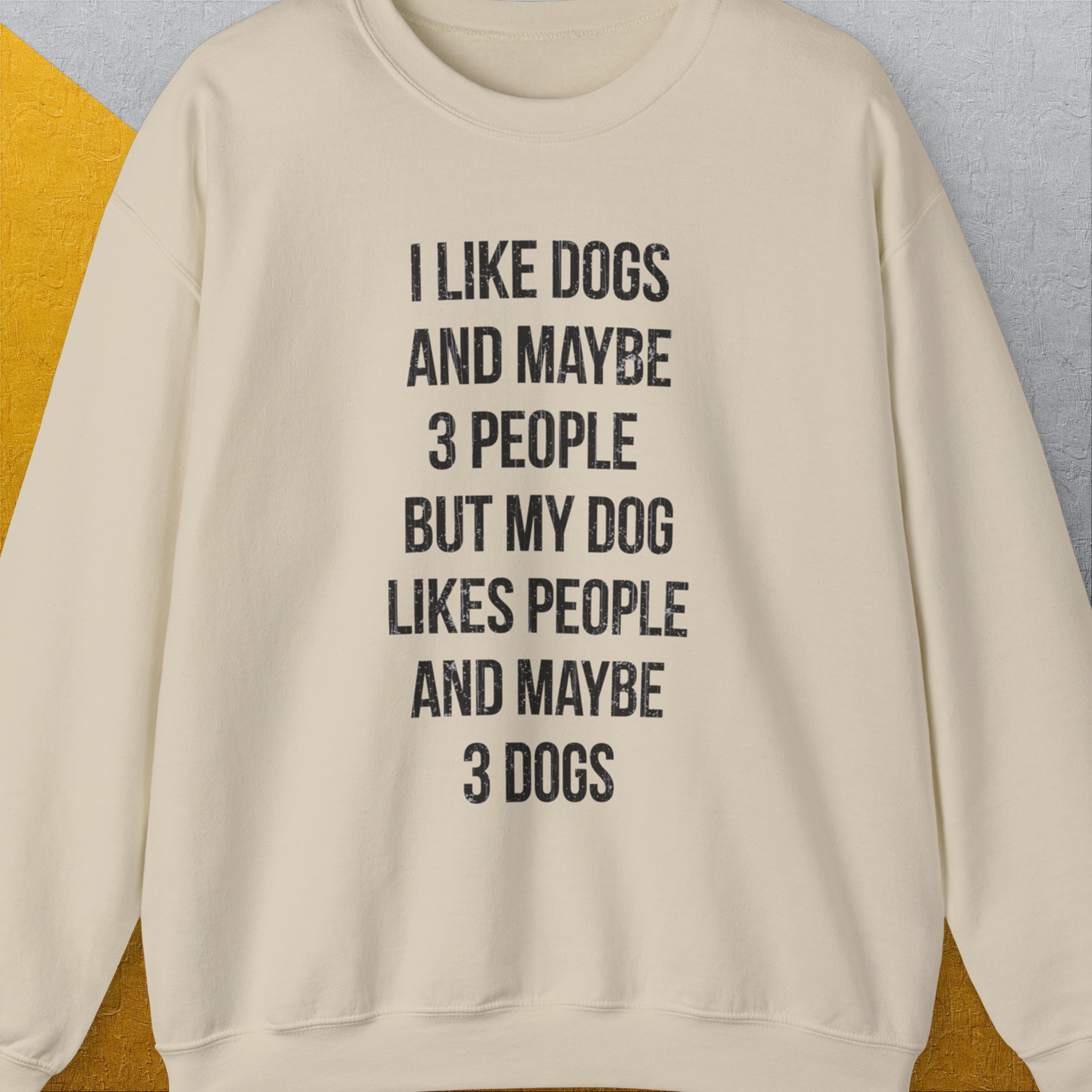 I Like Dogs And Maybe 3 People..., Unisex Sweatshirt-S-funny dog lover Shirtdesign by Dog Gang