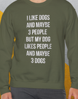 I Like Dogs And Maybe 3 People..., Unisex Sweatshirt-humorous dog lover / dog owner Design by Dog Gang