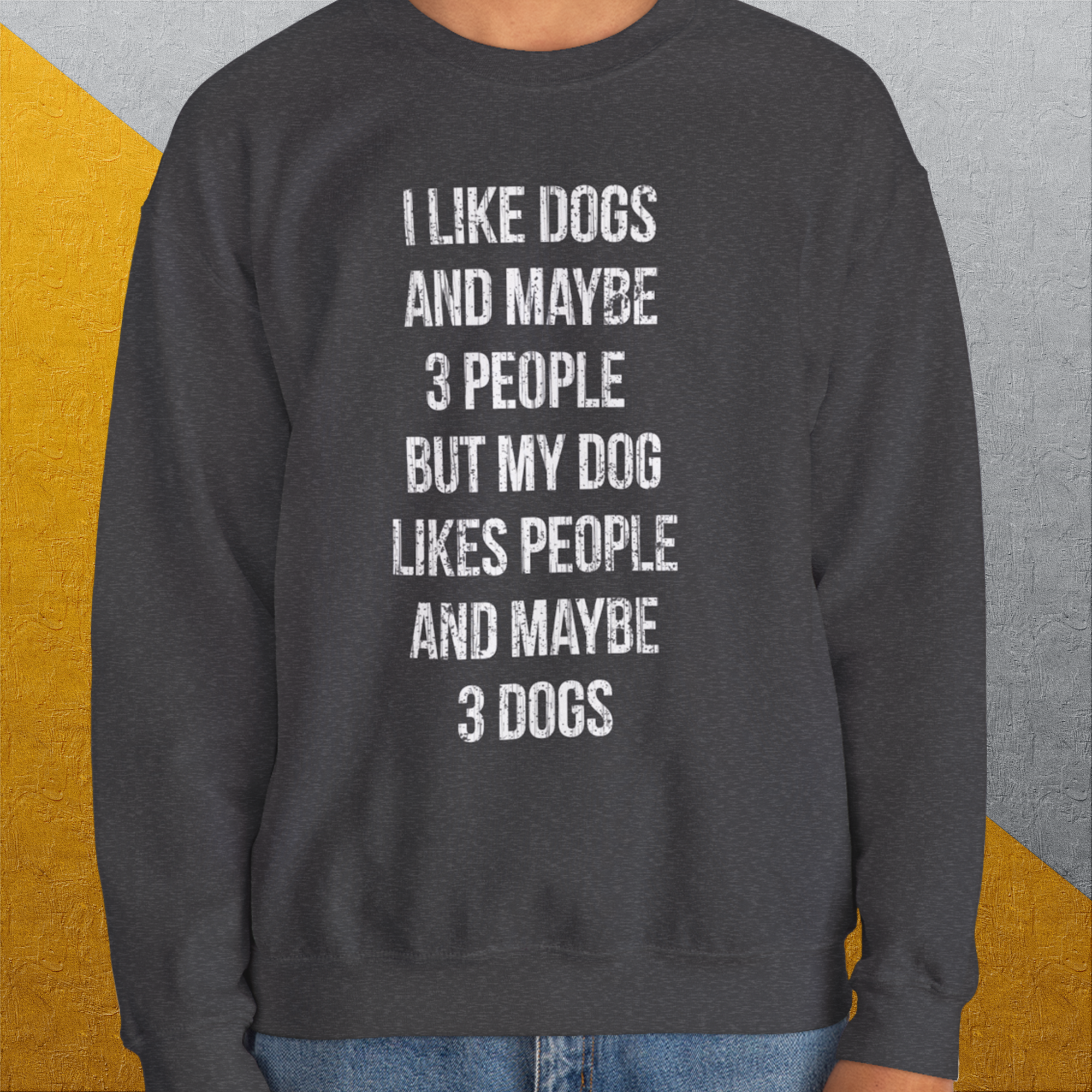 I Like Dogs And Maybe 3 People..., Unisex Sweatshirt- funny dog-themed Shirt. Design by Dog Gang