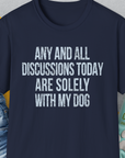 Any And All Discussions Today, Unisex T-Shirt-Navy-funny dog lover Shirtdesign by Dog Gang