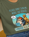 Cat Videos Series, Volume 2, Unisex T-Shirt- funny dog-themed Shirt. Design by Dog Gang