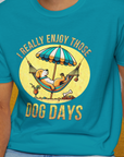 I Really Enjoy Those Dog Days, Unisex T-Shirt-funny dog lover Design by Dog Gang