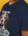 Go Fetch It Yourself Series, Volume 3, Unisex T-Shirt-funny dog lover Shirtdesign by Dog Gang