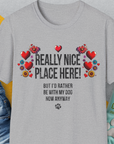 Really Nice Place Here, Unisex T-Shirt-Sport Grey-funny dog lover Shirtdesign by Dog Gang