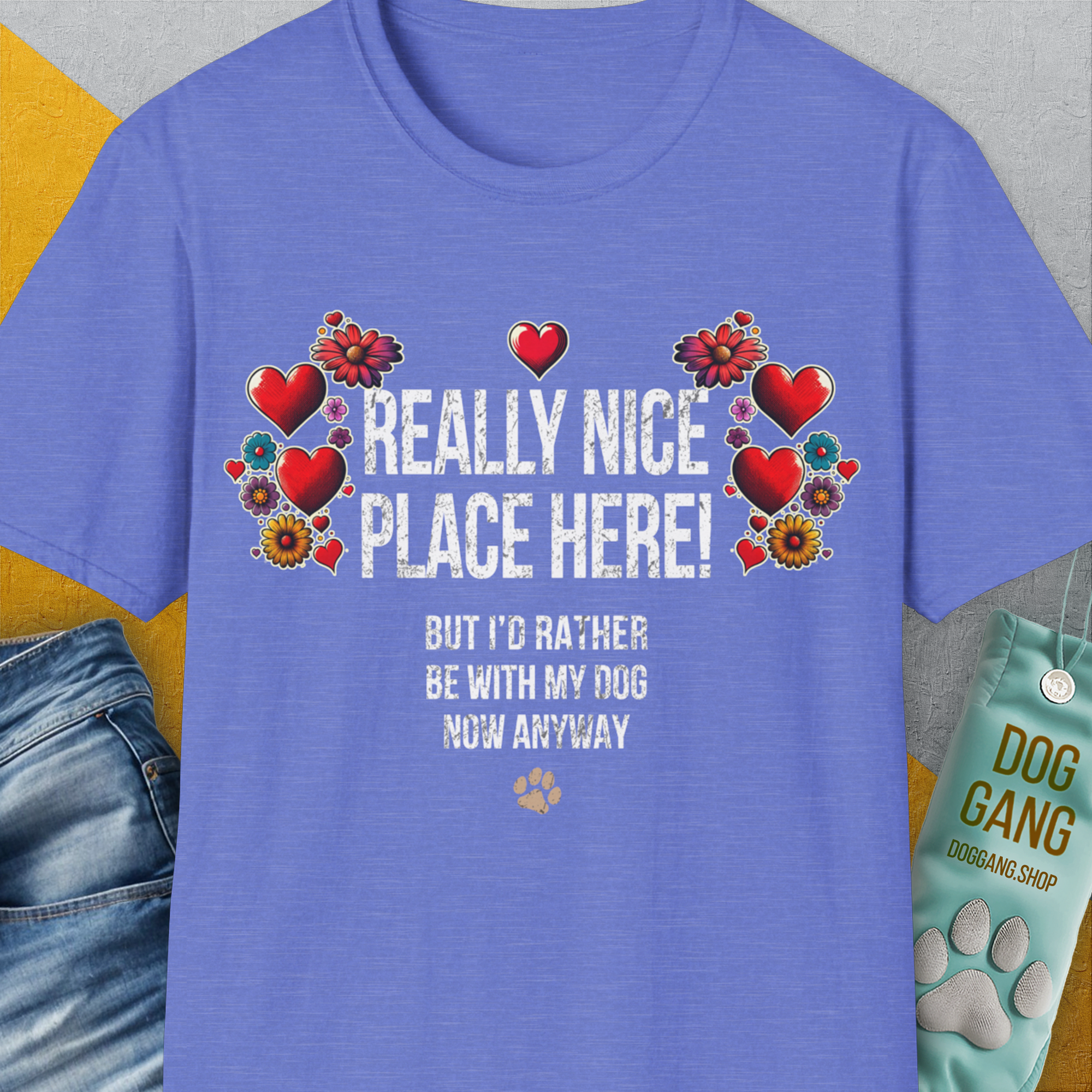 Really Nice Place Here, Unisex T-Shirt- another funny dog lover Shirtdesign made by Dog Gang