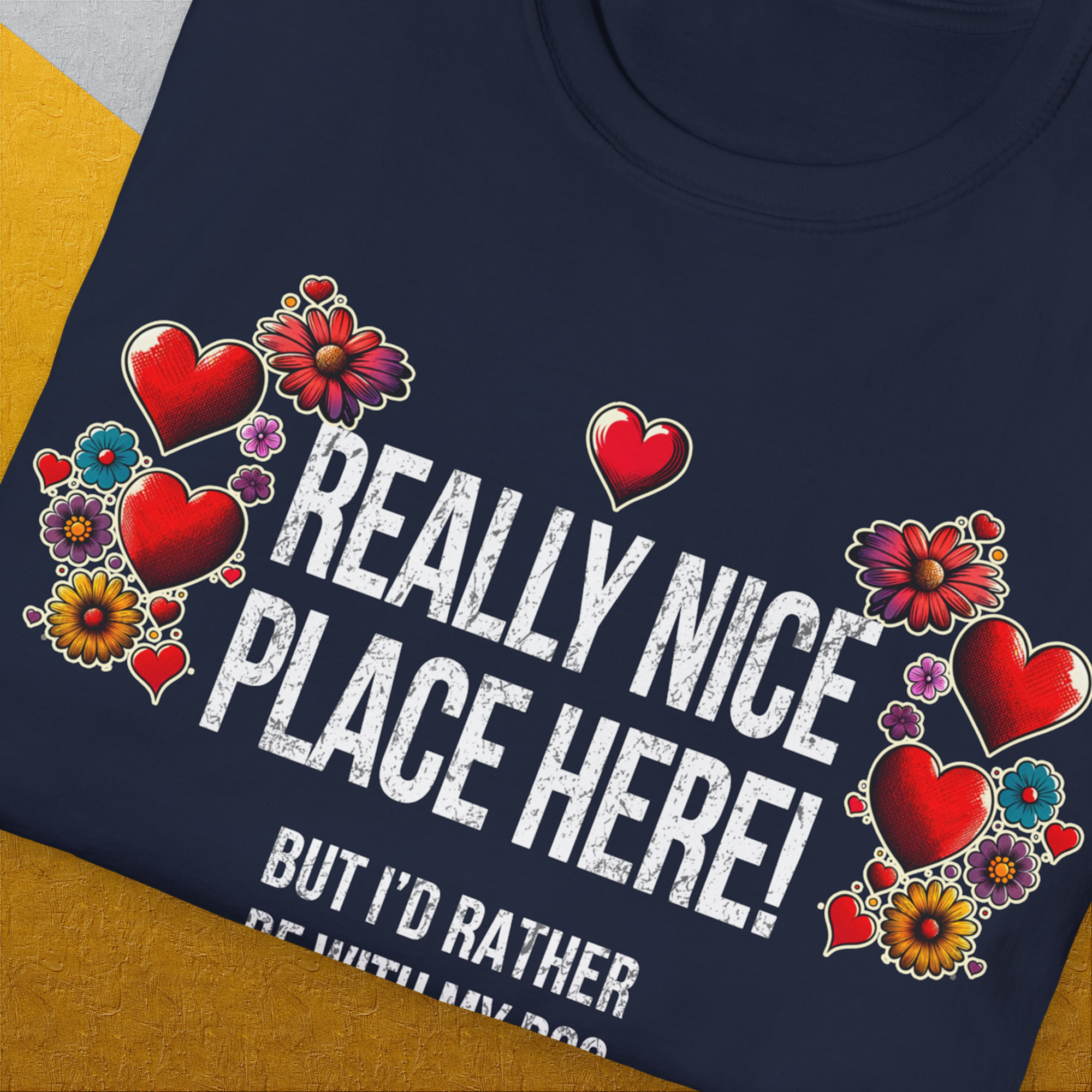 Really Nice Place Here, Unisex T-Shirt-humorous dog lover / dog owner Design by Dog Gang