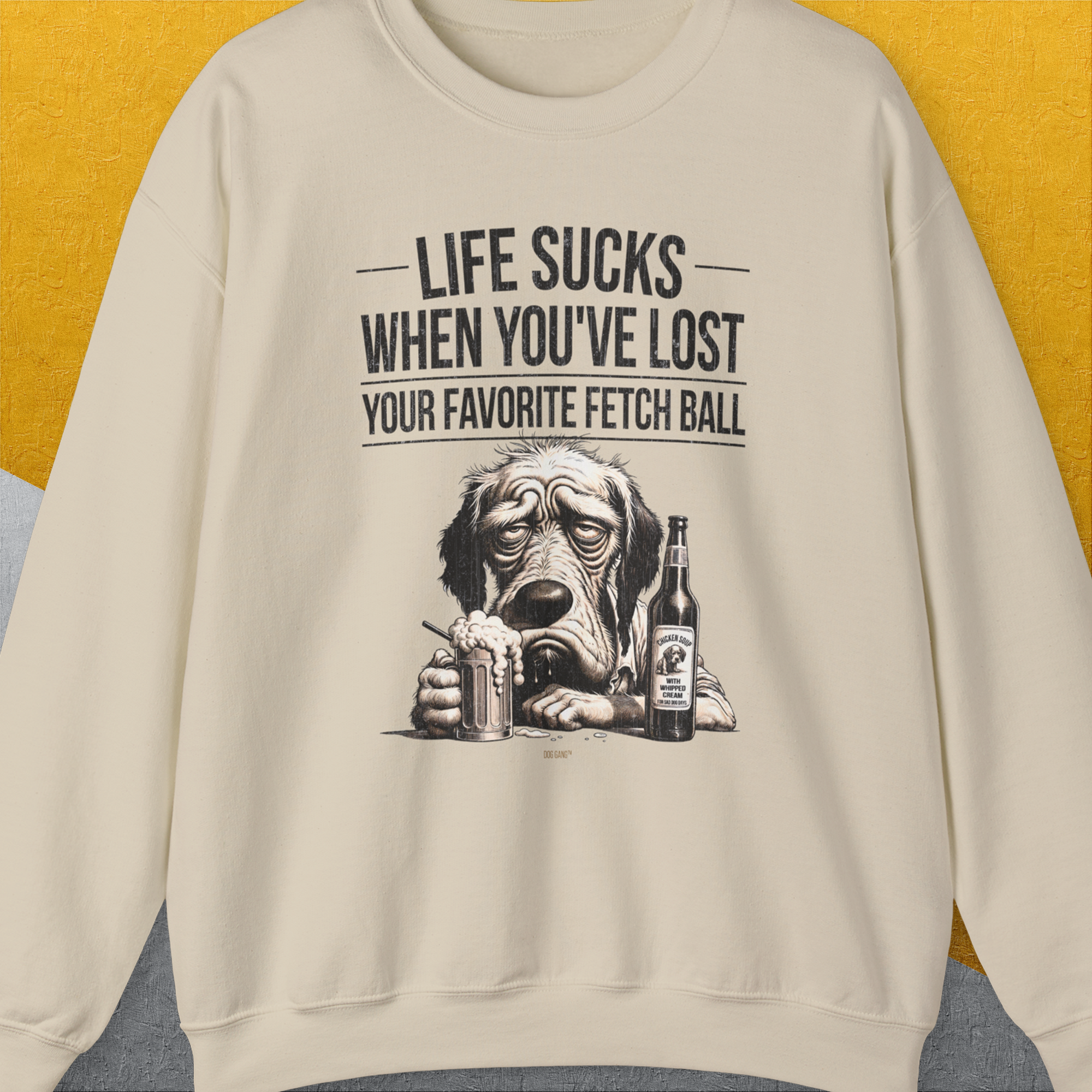 Life Sucks When You've Lost Your Favorite Fetch Ball, Volume 5, Unisex Sweatshirt-funny and stylish. A perfect gift for dog lovers. Shirtdesign by Dog Gang