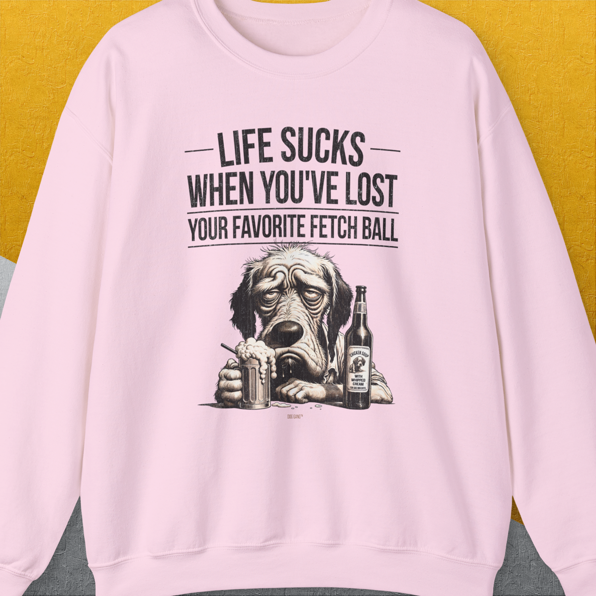 Life Sucks When You've Lost Your Favorite Fetch Ball, Volume 5, Unisex Sweatshirt-S-funny dog lover Shirtdesign by Dog Gang