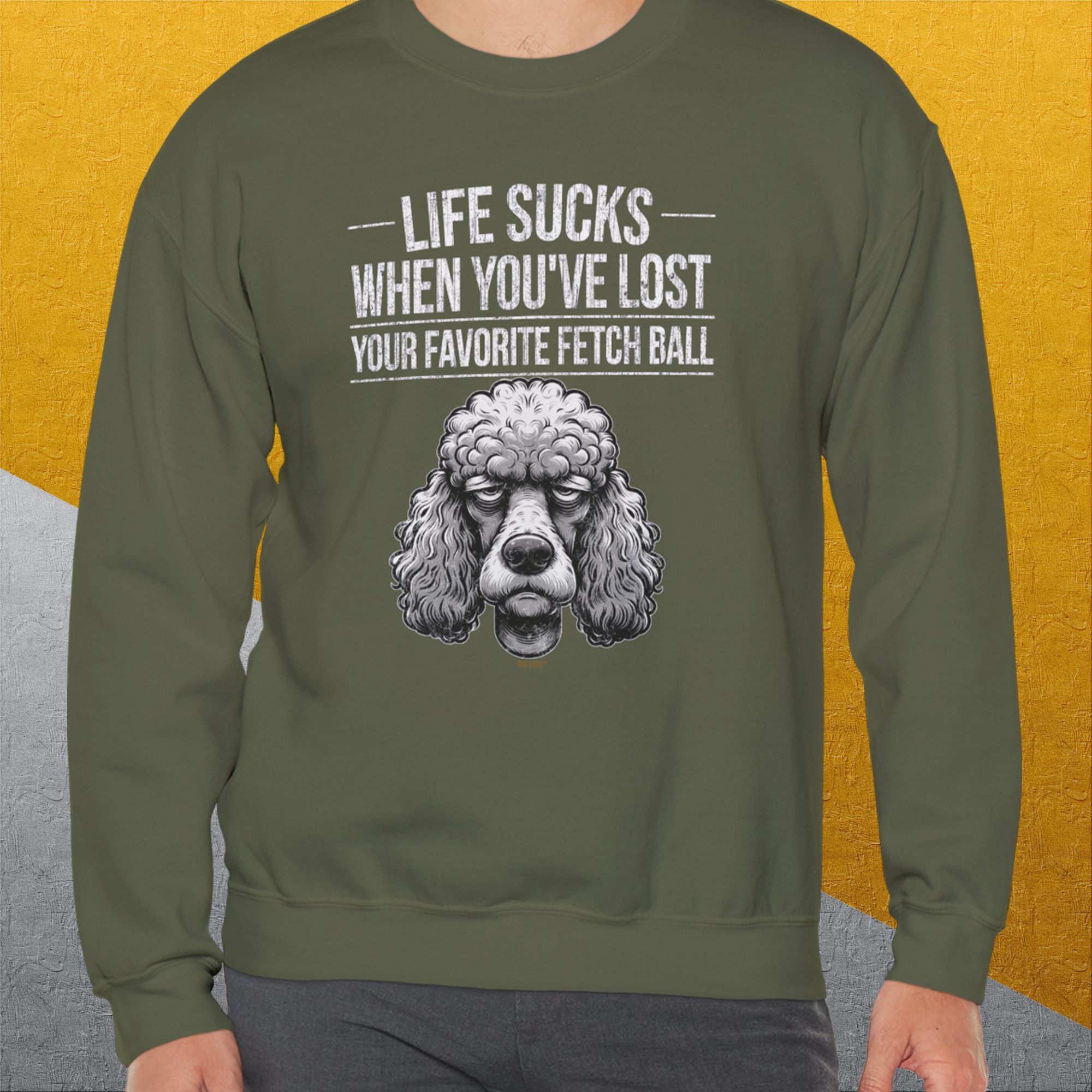 Life Sucks When You've Lost Your Favorite Fetch Ball, Volume 7, Unisex Sweatshirt-funny dog lover Design by Dog Gang