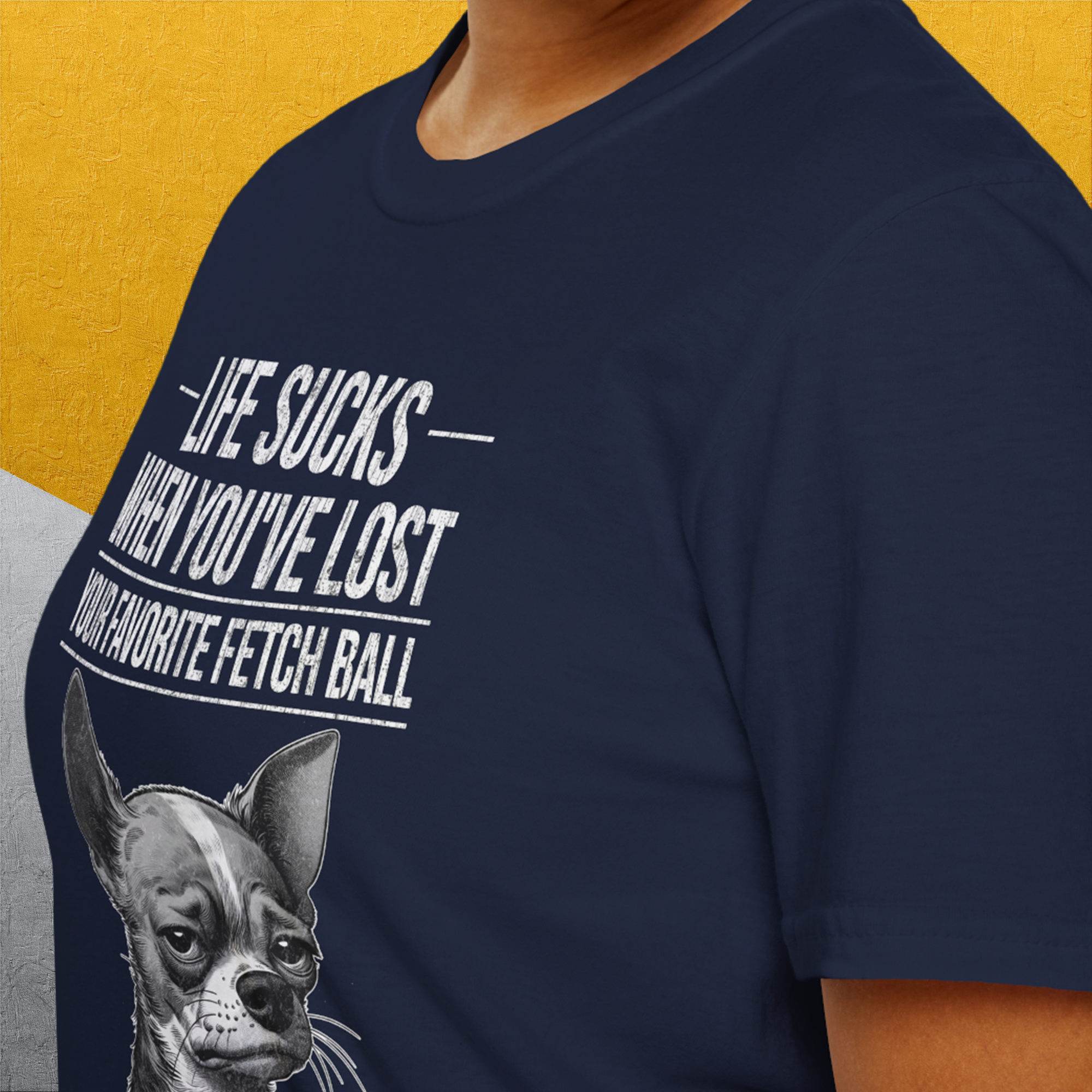 Life Sucks When You've Lost Your Favorite Fetch Ball, Volume 6, Unisex T-Shirt-funny dog lover Shirtdesign by Dog Gang