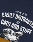 My Dog Is Easily Distracted By - Volume 2: Cats And Stuff, Unisex T-Shirt-. A dog-themed Design from Dog Gang