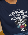 My Dog Is Easily Distracted By - Volume 4: Other Dogs Fetching Balls, Unisex T-Shirt-, a fun and stylish design for dog lovers from Dog Gang