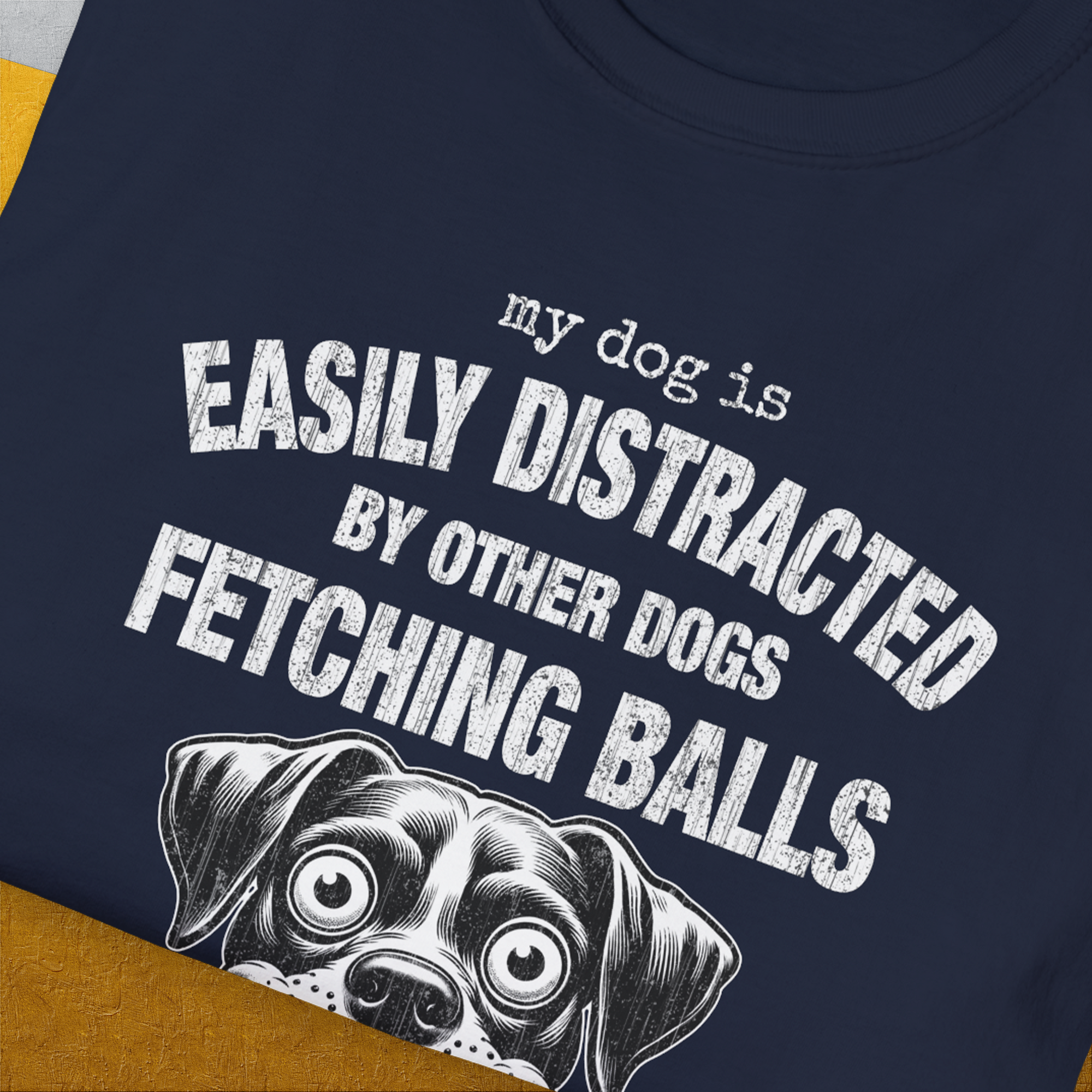 My Dog Is Easily Distracted By - Volume 4: Other Dogs Fetching Balls, Unisex T-Shirt-. A dog-themed Design from Dog Gang