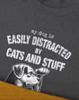 My Dog Is Easily Distracted By - Volume 2: Cats And Stuff, Unisex Sweatshirt-. A dog-themed Design from Dog Gang