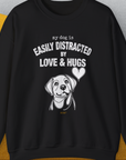 My Dog Is Easily Distracted By - Volume 3: Love And Hugs, Unisex Sweatshirt-Black, Design by Dog Gang