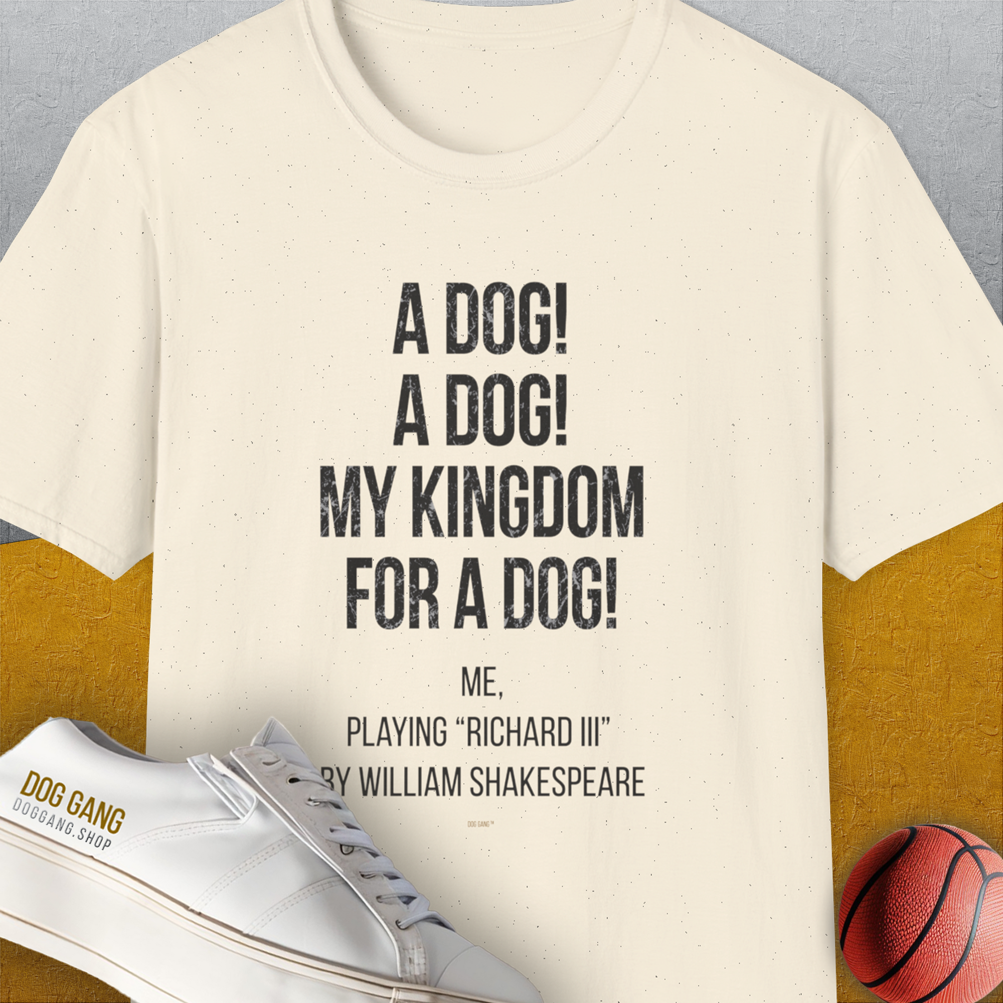 My Kingdom For A Dog - Me Playing Richard III. by Shakespeare, Unisex T-Shirt-Natural-funny dog lover Shirtdesign by Dog Gang