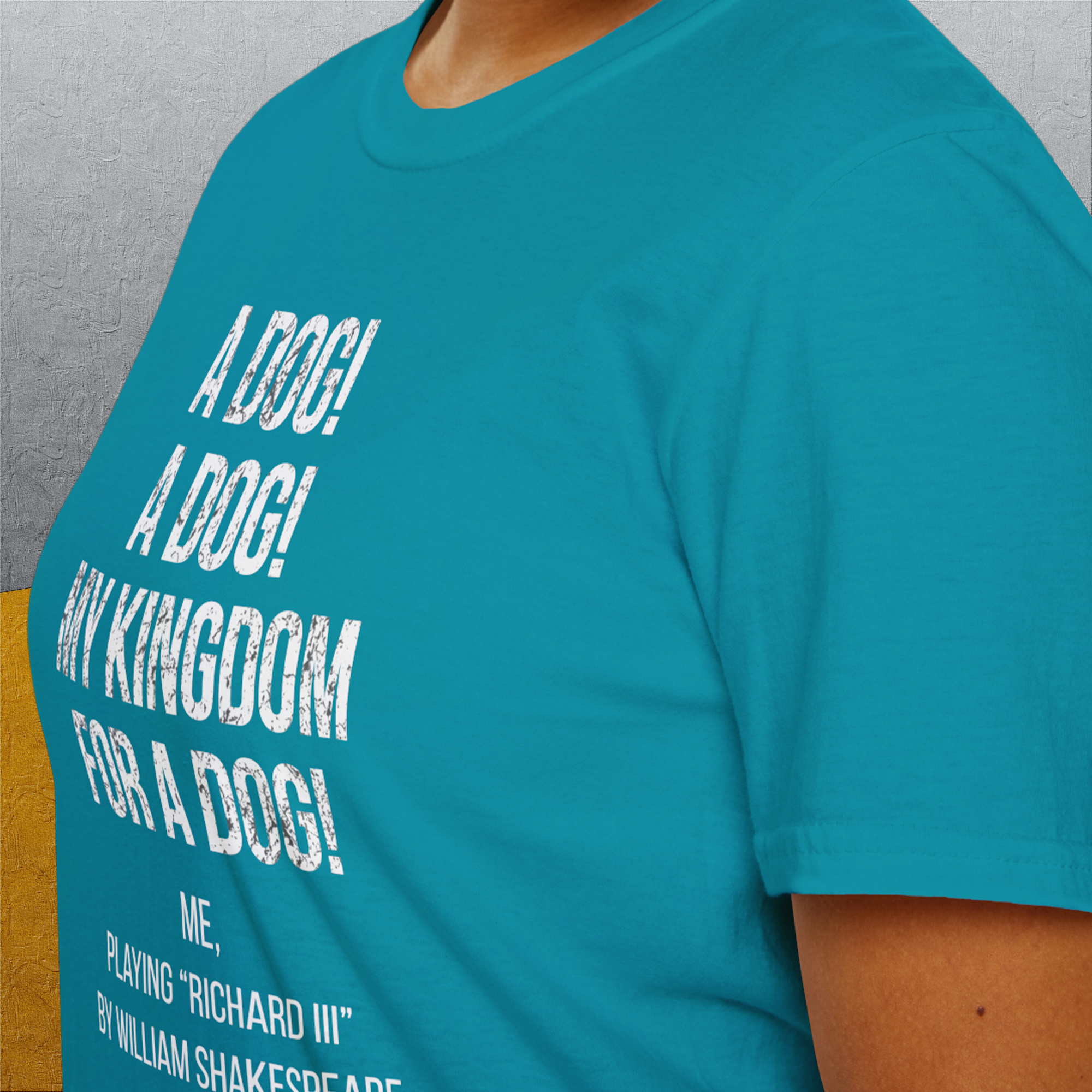 My Kingdom For A Dog - Me Playing Richard III. by Shakespeare, Unisex T-Shirt-funny dog lover Shirtdesign by Dog Gang