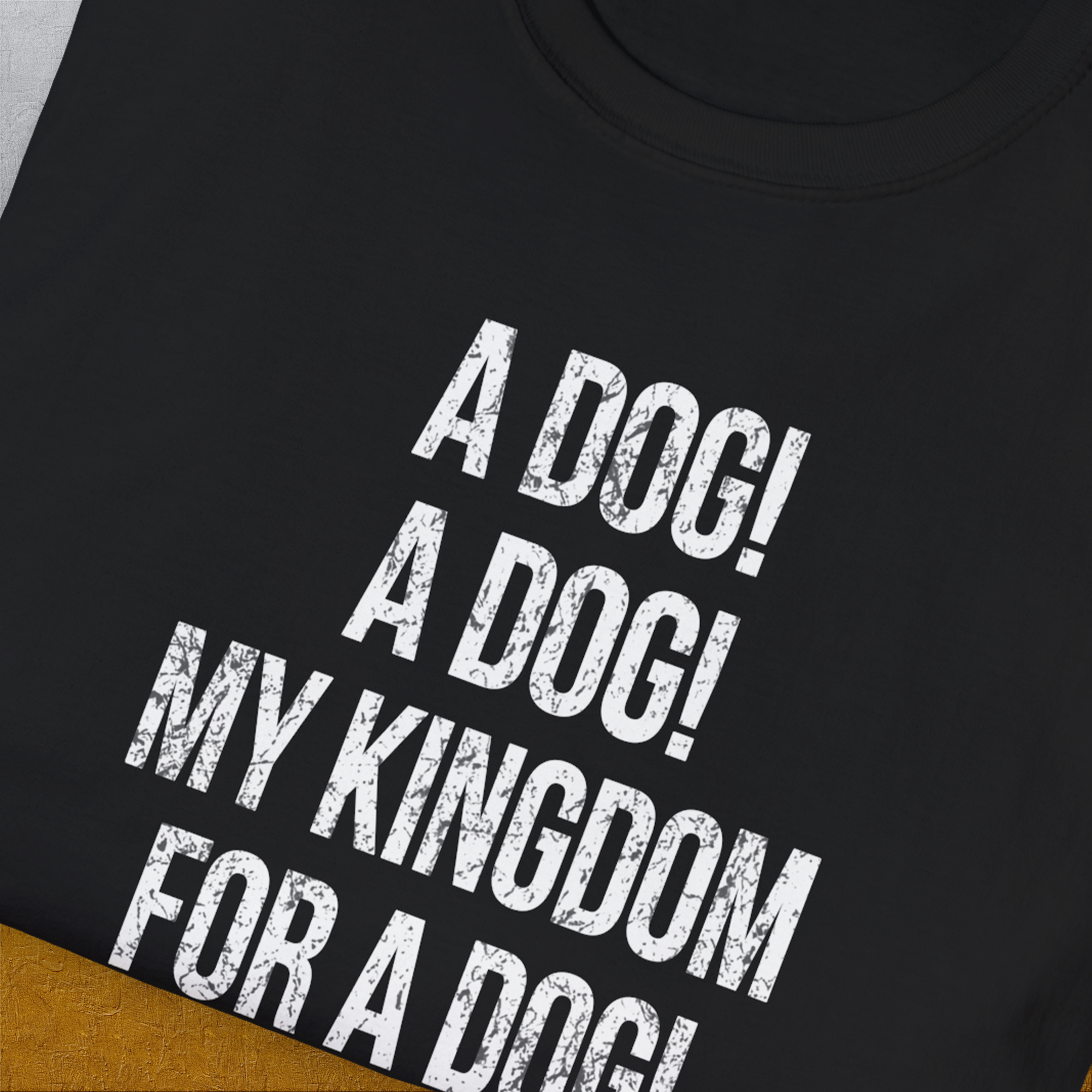 My Kingdom For A Dog - Me Playing Richard III. by Shakespeare, Unisex T-Shirt-humorous dog lover / dog owner Design by Dog Gang