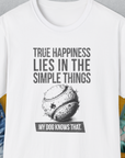 True Happiness Series One, Volume 1, Unisex T-Shirt-funny and stylish. A perfect gift for dog lovers. Shirtdesign by Dog Gang