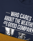Who Cares About The Weather When You're In Good Company, Volume 1, Unisex Sweatshirt-funny and stylish. A perfect gift for dog lovers. Shirtdesign by Dog Gang