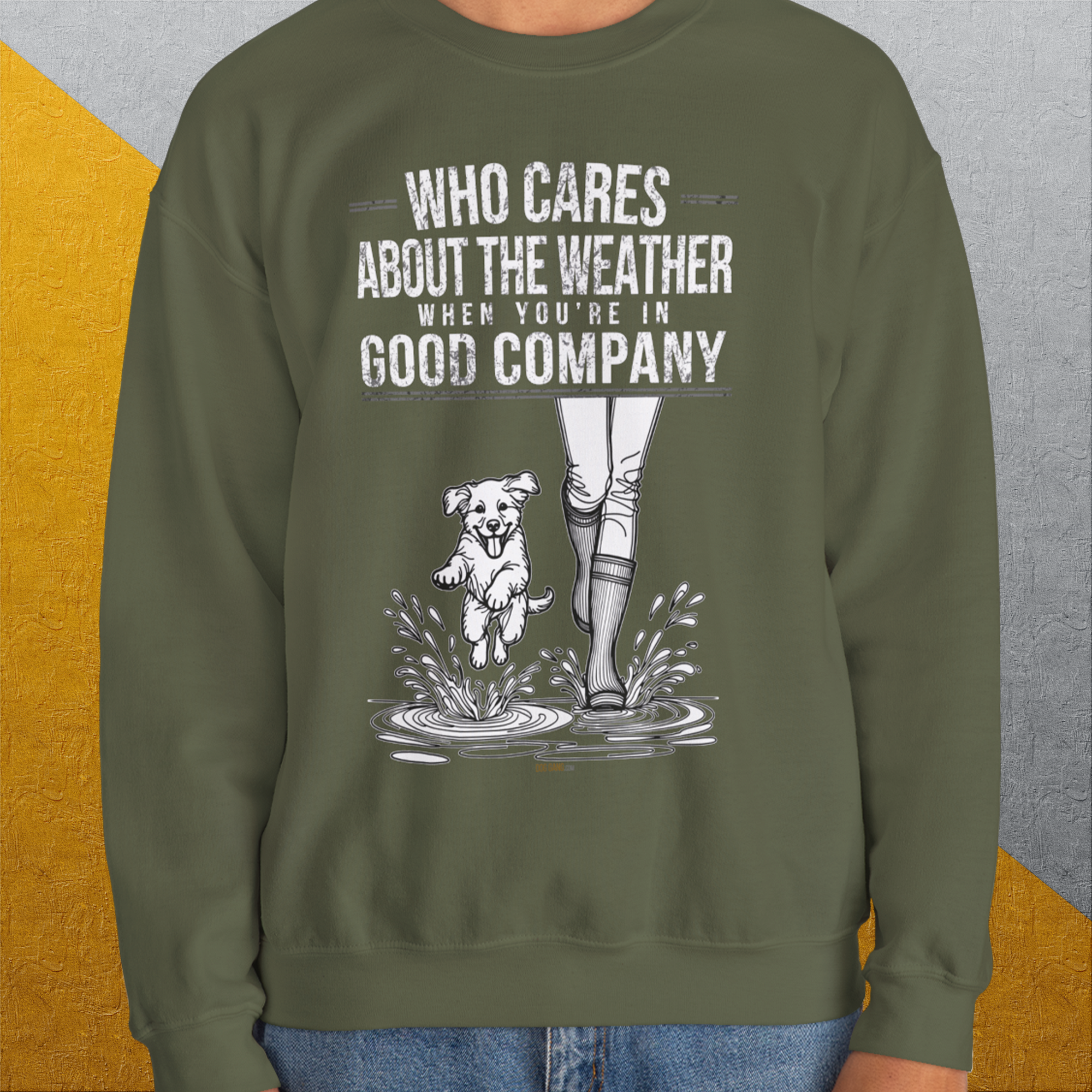 Who Cares About The Weather When You're In Good Company, Volume 2, Unisex Sweatshirt-funny dog lover Shirtdesign by Dog Gang