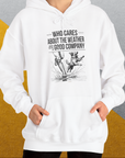 Who Cares About The Weather When You're In Good Company, Volume 1, Unisex Hoodie-funny and stylish. A perfect gift for dog lovers. Shirtdesign by Dog Gang
