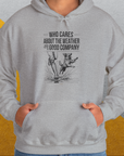 Who Cares About The Weather When You're In Good Company, Volume 1, Unisex Hoodie- another funny dog lover Shirtdesign made by Dog Gang