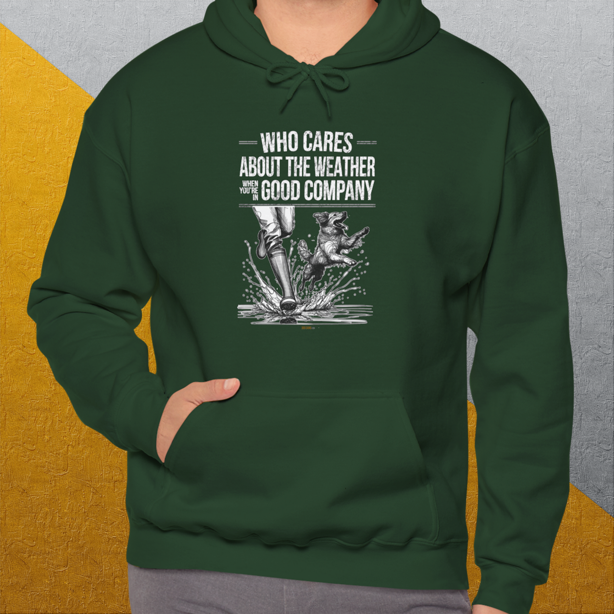 Who Cares About The Weather When You're In Good Company, Volume 1, Unisex Hoodie-funny dog lover Design by Dog Gang