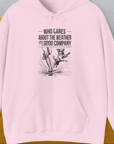 Who Cares About The Weather When You're In Good Company, Volume 1, Unisex Hoodie-Light Pink-funny dog lover Shirtdesign by Dog Gang