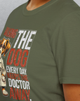 Walking The Dog Every Day Keeps The Doctor Away, Volume 1, Unisex T-Shirt-funny dog lover Shirtdesign by Dog Gang