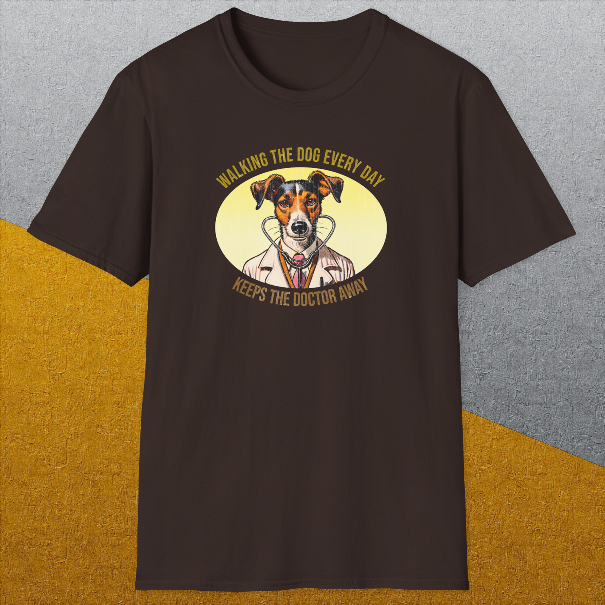 Walking The Dog Every Day Keeps The Doctor Away, Volume 2, Unisex T-Shirt funny dog print, Design by Dog Gang
