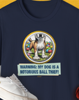 Warning: My Dog Is A Notorious Ball Thief, Volume 2, Unisex T-Shirt-Navy, Design by Dog Gang