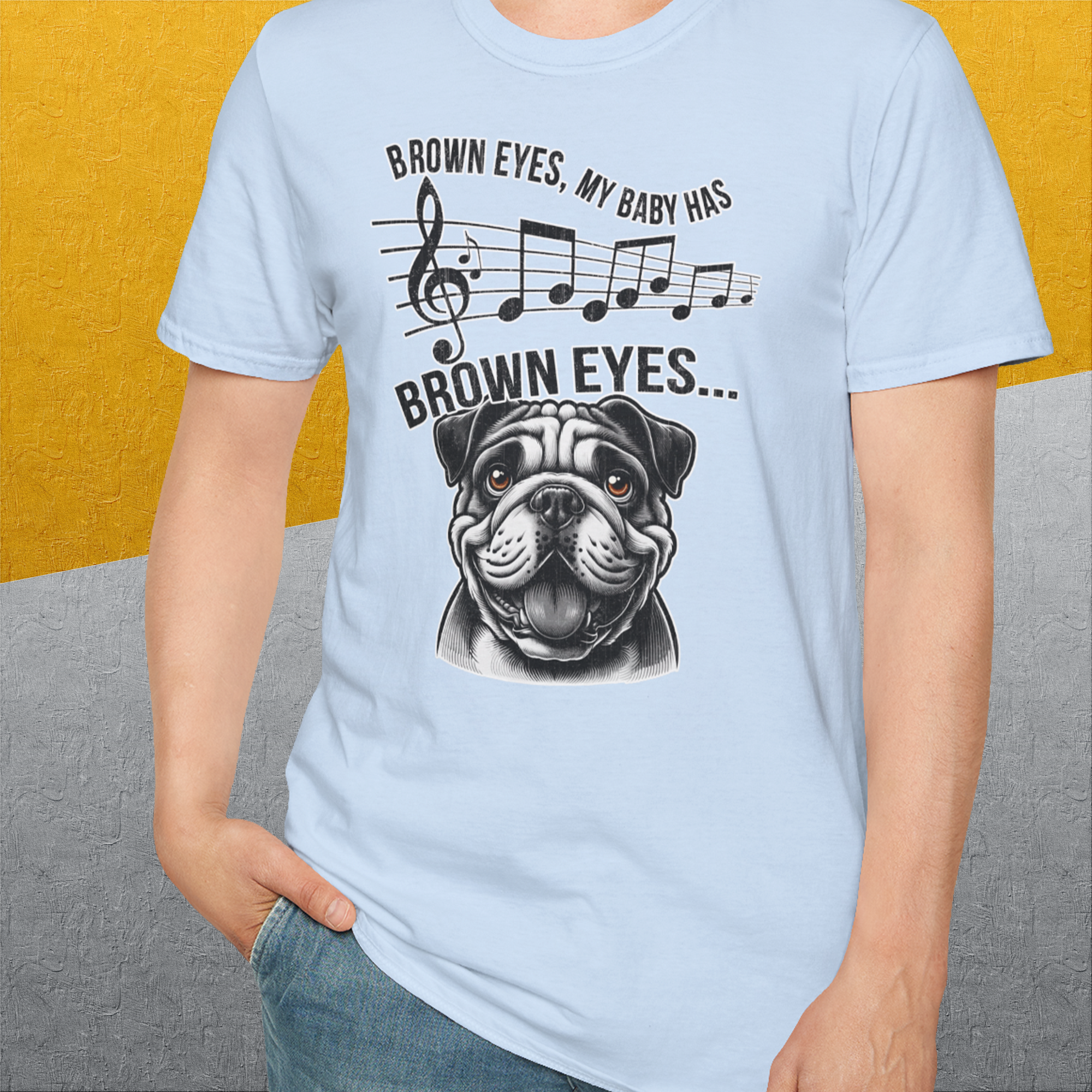 Brown Eyes, My Baby Has Brown Eyes, Volume 1 (Bulldog), Unisex T-Shirt-, Design by Dog Gang
