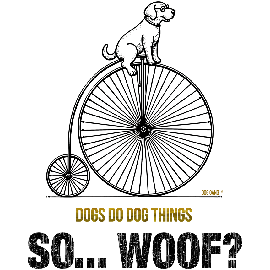 Iconic T-Shirt cartoon-style Graphic for "SO... WOOF?" shows a funny dog on a penny-farthing, designed by Dog Gang (TM)