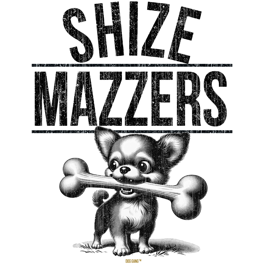 The legendary Doglover T-Shirt Graphic for "SHIZE MAZZERS" shows a Chihuahua holding a huge dog bone in its mouth, designed by Dog Gang (TM)