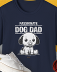 The Dog Dad Series, Volume 6 Unisex T-Shirt in navy features Passionate Dog Dad and a puppy graphic. A perfect gift for any dog lover. Designed by Dog Gang.